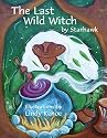 The Last Wild Witch