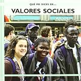 Valores Sociales/ Social Values (Que Me Dices De. . . / What About . . .) (Spanish Edition)