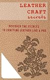 Leather Craft Secrets