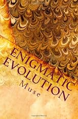 Enigmatic Evolution: Prose of Heart and Soul (Volume 1)