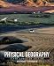 Physical Geography: Science And Systems Of The Hu... Physical Geography: Science And Systems Of The Hu...