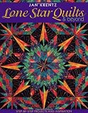 Lone Star Quilts & Beyond: Step-by-Step Projects and Inspiration