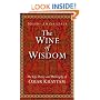 Wine of Wisdom: The Life, Poetry and Philosophy of Omar Khayyam