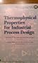 Thermophysical Properites for Industrial Process Design (Aiche Symposium Series)