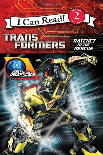  Transformers: Hunt for the Decepticons: Ratchet to the Rescue (I Can Read Book 2)