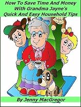 Click to Download Free Kindle Book -> How To Save Time And Money With Grandma Jane's Quick And Easy Household Tips