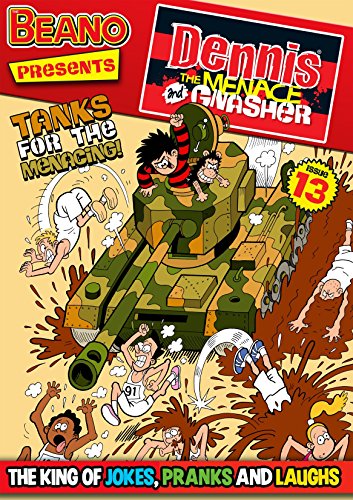 The Beano presents Dennis the Menace and Gnasher Vol. 13: Tanks For the Menacing!