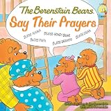The Berenstain Bears Say Their Prayers (Berenstain Bears/Living Lights)