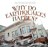 Why Do Earthquakes Happen? (Tell Me Why, Tell Me How) Tell Me Why