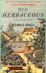 Old Herbaceous: A Novel of the Garden (Modern Library Gardening)