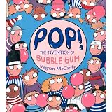 Pop!: The Invention of Bubble Gum