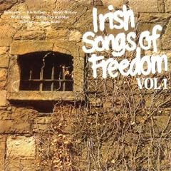 Irish Songs Of Freedom Vol.1