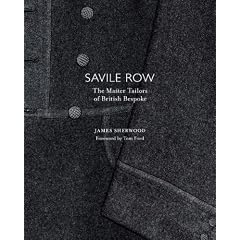 Savile Row: The Master Tailors of British Bespoke