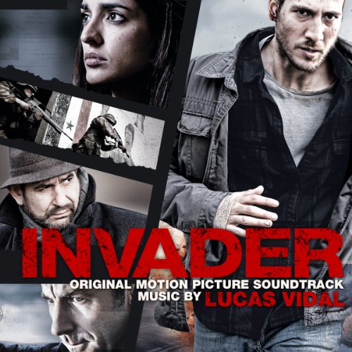 Invader Original Motion Picture Soundtrack Lucas Vidal