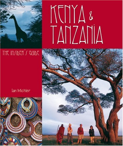 City Travel Guides Discounted  Books : Kenya And Tanzania: The Insider's Guide (Insiders Guide)