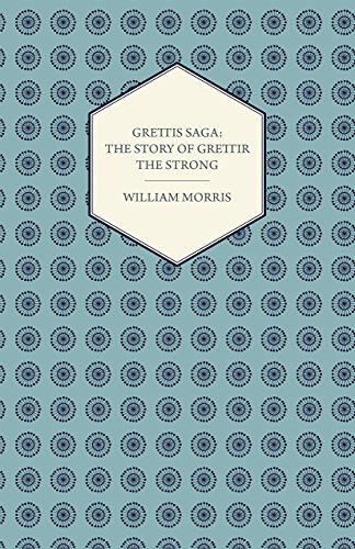 Grettis Saga: The Story of Grettir the Strong