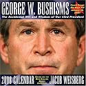 GEORGE W. BUSHISMS 2008 DTD CALENDAR