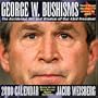 GEORGE W. BUSHISMS 2008 DTD CALENDAR