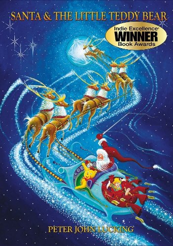 Santa and The Little Teddy Bear: Bilbos Adventures Santa and The Little Teddy Bear 2011 INDIE Holiday Book Winner