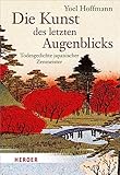 Image de Die Kunst des letzten Augenblicks: Todesgedichte japanischer Zenmeister (HERDER spektrum)