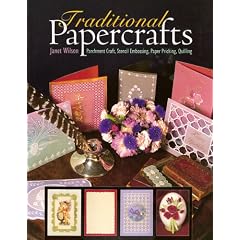 Traditional Papercrafts: Parchment Craft, Stencil Embossing, Paper Pricking, Quilling