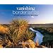 Vanishing Borderlands: The Fragile Landscape of the U.S.-Mexico Border