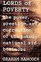 Lords of Poverty: The Power, Prestige, and Corruption of the International Aid Business