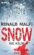 Snow - Die K�lte: Roman