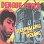 Dengue Fever: Sleepwalking Through the Mekong
