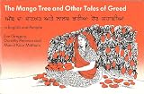 The mango tree and other tales of greed = Amb da darakhat ate lalch bhrian hur kahanian