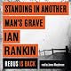 Standing in Another Man's Grave: A Rebus Novel