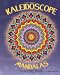 Kaleidoscope Mandalas: Coloring Book by Mary Robertson