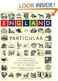 England in Particular: A Celebration of the Commonplace, the Local, the Vernacular and the Distinctive