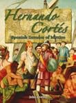 Hernando Cort�s: Spanish Invader of M...