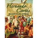 Hernando Cortes: Spanish Invader of Mexico (In the Footsteps of Explorers) book cover