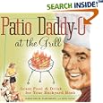 Patio Daddy-O at the Grill: Great Food and Drink for Your Backyard Bash