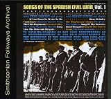 Vol. 1-Songs of the Spanish Civil War: Songs of Th