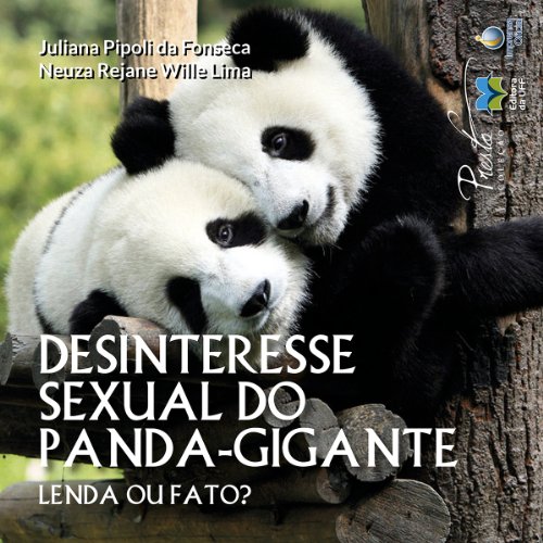 Desinteresse sexual do  panda-gigante: 1 (Portuguese Edition)