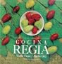 Cocina regia: Encuentro con los sabores de Nuevo Leon (Spanish Edition)