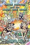 Three Friends and the Magic Tree Wand