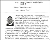 Clear Vision: Eyesight and Insight (Questioning Conventional Wisdom to Come up with Radical Insights on Vision and Human Health) [New Dimensions Radio Series] (1 Audio Cassette 1hr.)