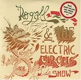 Rogall - The Electric Circus Sideshow ( Audio CD ) - B001H26DJW