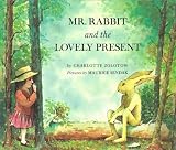 Mr Rabbit And The Lovely Present (Red Fox Classics) by Zolotow, Charlotte (2002) Paperback