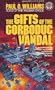 The Gifts of the Gorboduc Vandal