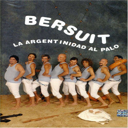 Bersuit Vergarabat - La Argentinidad Al Palo (Lo Qu - Zortam Music