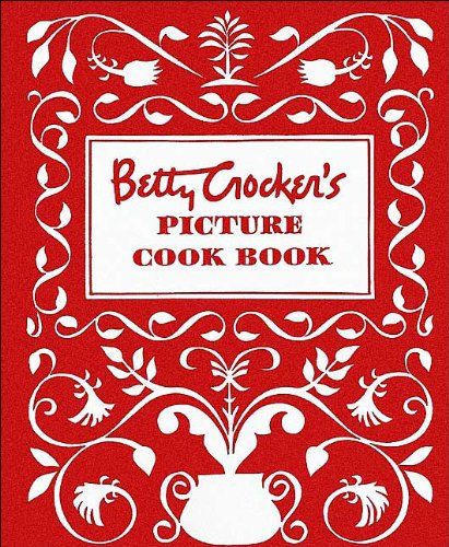 Betty Crocker's Picture Cookbook by Betty Crocker