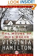 The House of Dies Drear (Dies Drear Chronicles)