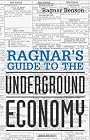 Ragnar's Guide To The Underground Economy