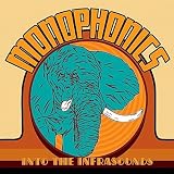 Monophonics Into The Infrasounds