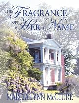 Click to Download Free Kindle Book -> The Fragrance of Her Name
